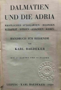 Baedeker Karl: Dalmatien und die Adria. Westliches Südslawien, Bosnien, Budapest, Istrien, Albanien, Korfu. Handbuch für Reisende